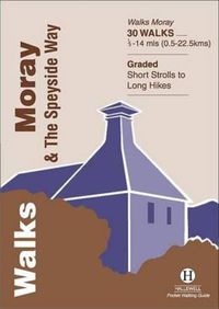 Cover image for Walks Moray and the Speyside Way