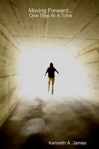 Cover image for Moving Forward...One Step at A Time