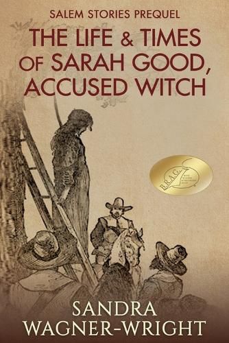 Cover image for The Life & Times of Sarah Good, Accused Witch