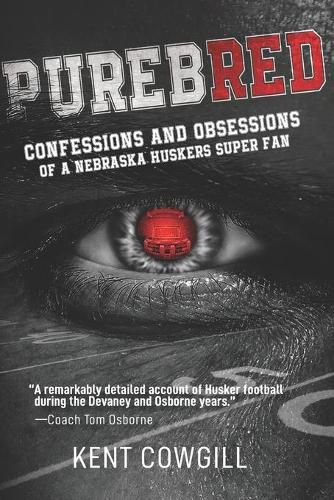 Cover image for Purebred: Confessions and Obsessions of a Nebraska Huskers Super Fan