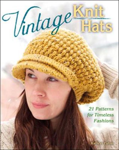 Cover image for Vintage Knit Hats: 21 Patterns for Timeless Fashions