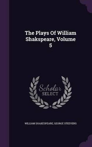 The Plays of William Shakspeare, Volume 5