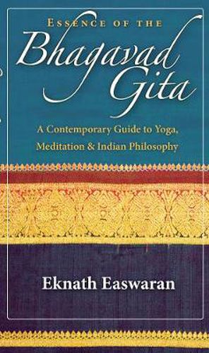 Cover image for Essence of the Bhagavad Gita: A Contemporary Guide to Yoga, Meditation, and Indian Philosophy