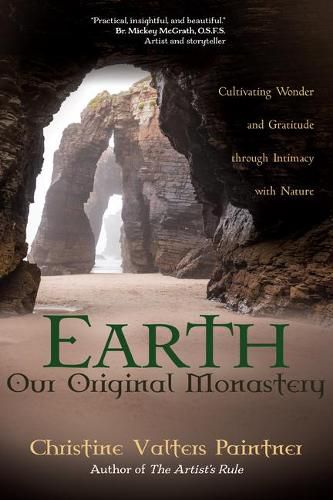 Cover image for Earth, Our Original Monastery: Cultivating Wonder and Gratitude Through Intimacy with Nature