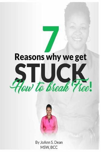 Cover image for 7 Reasons Why We Get Stuck: How to Break Free