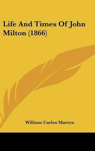 Life and Times of John Milton (1866)