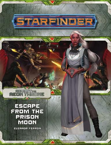 Cover image for Starfinder Adventure Path: Escape from the Prison Moon (Against the Aeon Throne 2 of 3)