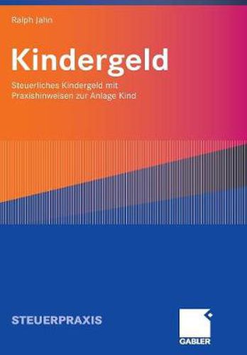 Cover image for Kindergeld: Steuerliches Kindergeld Mit Praxishinweisen Zur Anlage Kind