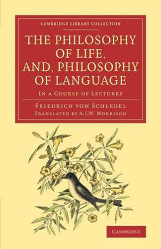 Cover image for The Philosophy of Life, and, Philosophy of Language: In a Course of Lectures