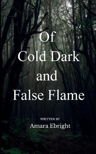 Cover image for Of Cold Dark and False Flame