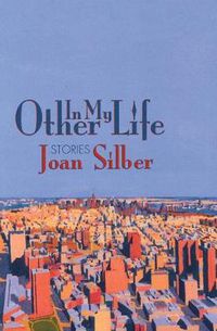 Cover image for In My Other Life: Stories