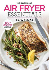Cover image for Air Fryer Essentials: Low Carb