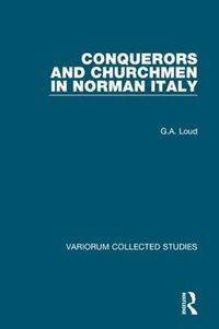 Cover image for Conquerors and Churchmen in Norman Italy