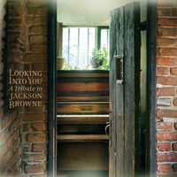 Cover image for Looking Into You: A Tribute To Jackson Browne