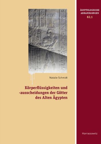 Cover image for Korperflussigkeiten Und -Ausscheidungen Der Gotter Des Alten Agypten