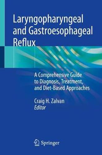 Cover image for Laryngopharyngeal and Gastroesophageal Reflux: A Comprehensive Guide to Diagnosis, Treatment, and Diet-Based Approaches