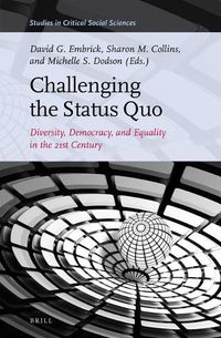 Cover image for Challenging the Status Quo: Diversity, Democracy, and Equality in the 21st Century