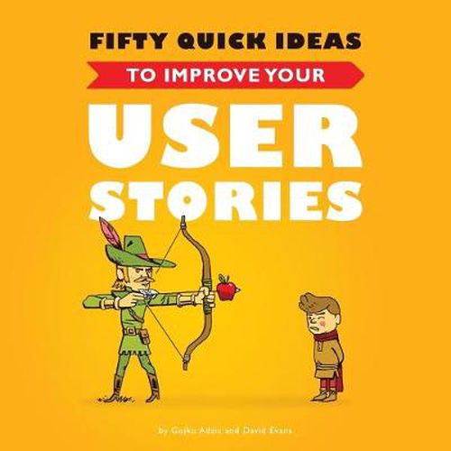 Cover image for Fifty Quick Ideas to Improve Your User Stories