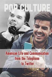 Cover image for American Life and Communication from the Telephone to Twitter