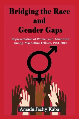 Cover image for Bridging the Race and Gender Gaps: Representation of Women andMinorities among MacArthur Fellows, 1981-2018