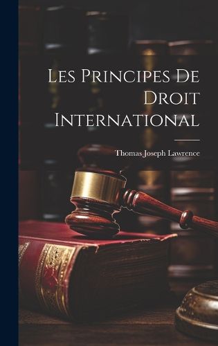 Cover image for Les Principes De Droit International