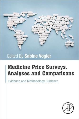 Cover image for Medicine Price Surveys, Analyses and Comparisons: Evidence and Methodology Guidance