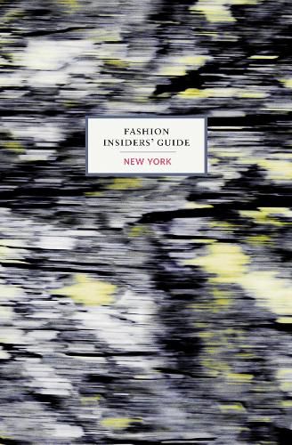 Cover image for The Fashion Insiders' Guide to New York