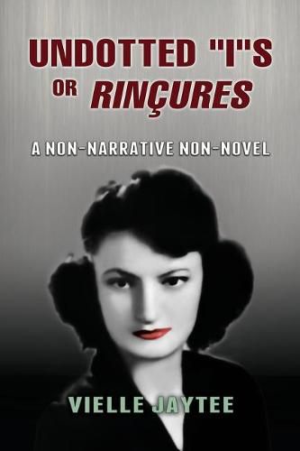 Cover image for Undotted Is or Rin ures: A Non-Narrative Non-Novel