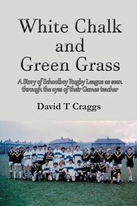 Cover image for White Chalk and Green Grass