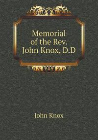 Cover image for Memorial of the Rev. John Knox, D.D