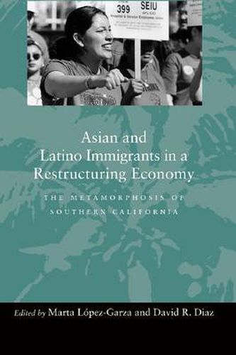 Cover image for Asian and Latino Immigrants in a Restructuring Economy: The Metamorphosis of Southern California