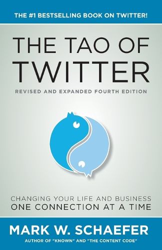 Cover image for The Tao of Twitter: The World's Bestselling Guide to Changing Your Life and Your Business One Connection at a Time