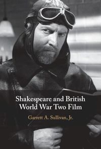 Cover image for Shakespeare and British World War Two Film