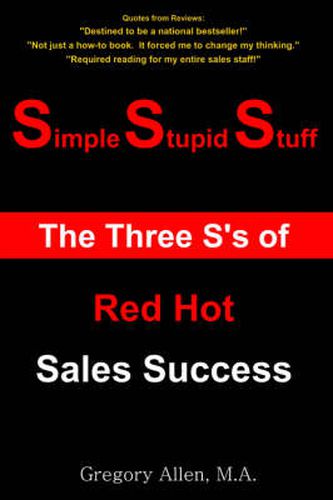 Cover image for Simple Stupid Stuff: The 3 S's of Red Hot Sales Success