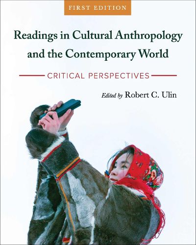 Cover image for Readings in Cultural Anthropology and the Contemporary World: Critical Perspectives