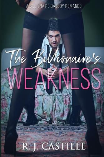 Cover image for The Billionaire's Weakness