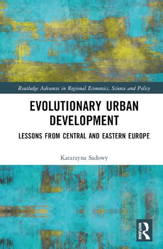 Cover image for Evolutionary Urban Development: Lessons from Central and Eastern Europe