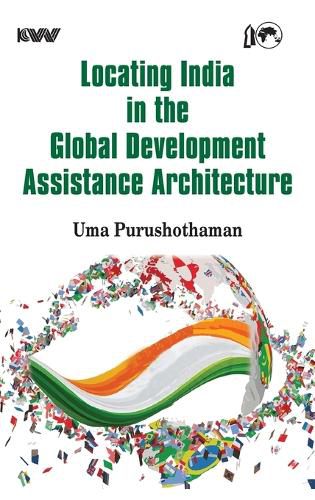 Locating India in the Global Development Assistance Architecture