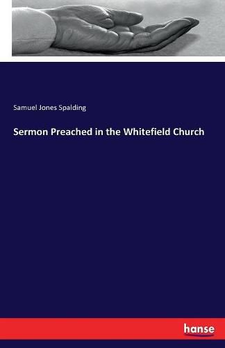 Sermon Preached in the Whitefield Church