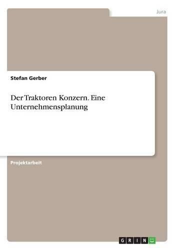 Cover image for Der Traktoren Konzern. Eine Unternehmensplanung