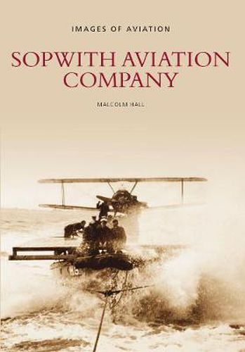 Cover image for Sopwith Aviation Company: Images of Aviation