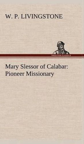 Cover image for Mary Slessor of Calabar: Pioneer Missionary