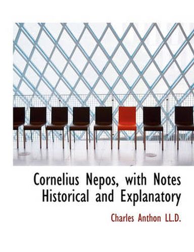 Cover image for Cornelius Nepos, with Notes Historical and Explanatory