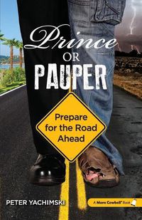 Cover image for Prince or Pauper: Prepare for the Road Ahead