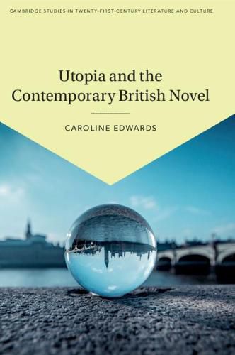 Cover image for Utopia and the Contemporary British Novel