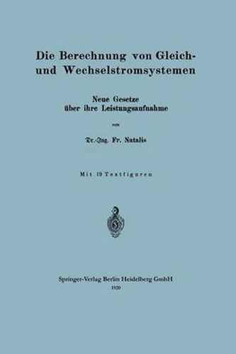 Die Berechnung Von Gleich- Und Wechselstromsystemen: Neue Gesetze UEber Ihre Leistungsaufnahme