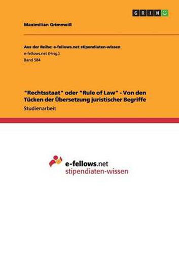 Cover image for Rechtsstaat  oder  Rule of Law  - Von den Tucken der UEbersetzung juristischer Begriffe