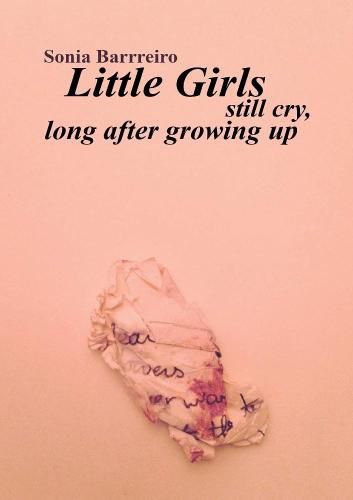 Cover image for Little Girls Still Cry Long After Growing Up