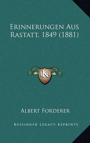 Erinnerungen Aus Rastatt, 1849 (1881)