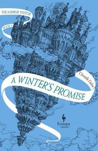 Cover image for A Winter's Promise: Book One of the Mirror Visitor Quartet
